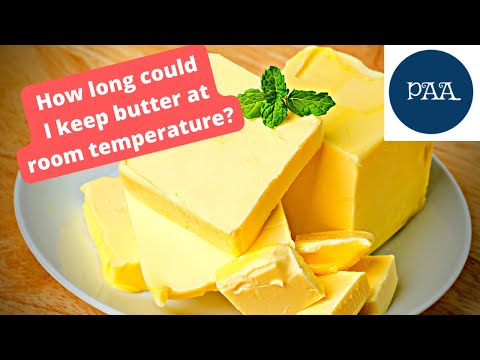 How long can butter sit out at room temperature unrefrigerated?  Is it Safe? Can butter spoil?