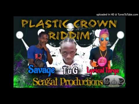 Savage x Tug x Lyrical Targe - Tic Tic Tac [ Plastic Crown Riddim]