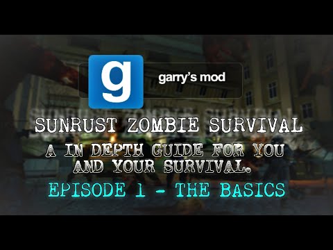 Garry's Mod Zombie Survival Guide; An in depth look into Zombie Survival | Episode 1 - The Basics