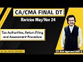 CA CMA Final DT Revision May Nov 2024 Tax Authorities Assessment Procedure CA Atul Agarwal AIR 1