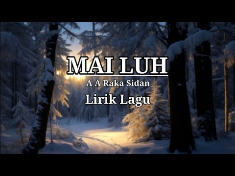 A A Raka Sidan - Mai Luh ( Lirik )