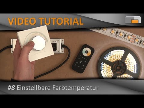 LED Anleitung - Teil 8: LED-Beleuchtung mit einstellbarer Farbtemperatur - einfach realisiert