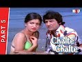 Chalte Chalte Part 5 Vishal Anand Simi Garewal Nazneen Full Movie HD 1080p