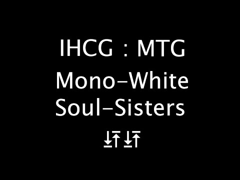 MTG - Mono-White Soul Sisters