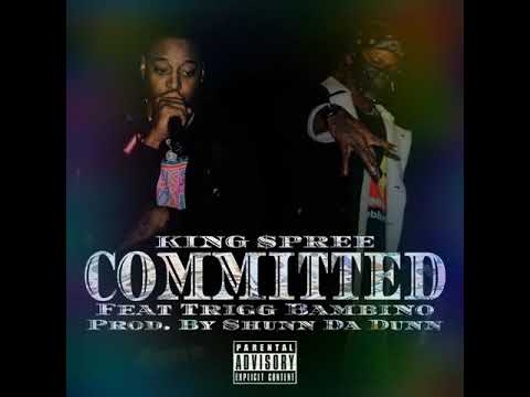 King $pree x Trigg Bambino - Committed (prod.ShunnDaDunn)