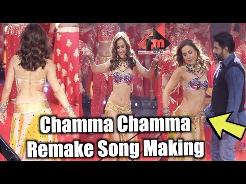 Chamma Chamma Remake Song Making FULL VIDEO | Elli Avram & Arsad vaarsi