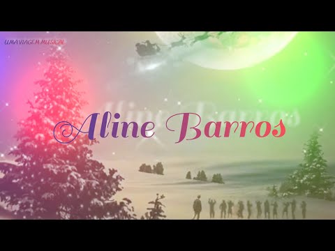 Aline Barros - Vem Chegando O Natal (Letra) ᵃᑭ