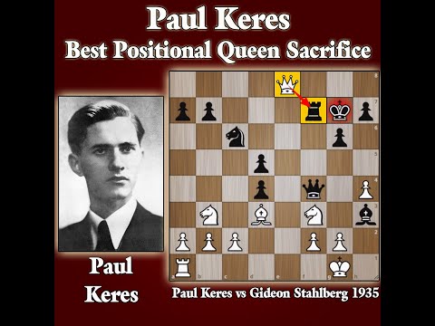 Paul Keres vs Stahlberg 1935 | Keres' Best Positional Queen Sacrifice