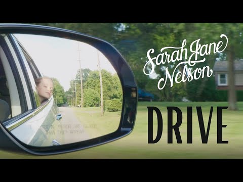 Sarah Jane Nelson - Drive (Official Video)