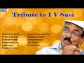 Tribute To I V Sasi Indian Film Director Tamil Film Songs S Janaki S P Balasubrahmanyam
