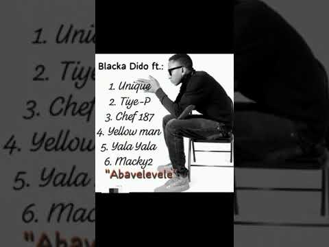 Blacka Dido ft. Chef 187, Macky2, Unique, Tiye P, Yellow Man & Yala Yala One Lole - Abavelevele Mp3
