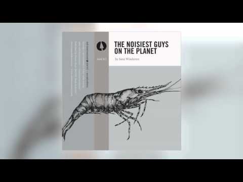 02 Jana Winderen - The Noisiest Guys on the Planet, Pt. 2 [ASH INTERNATIONAL]