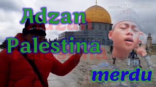 Download lagu Adzan Palestina , by : Idris ( Adzan Palestina Pemuda Indonesia merdu ) mp3