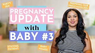Pregnancy Update with Baby # 3 (Preparing 2 Preschoolers, Staying Patient, The Baby's Sex + MORE)