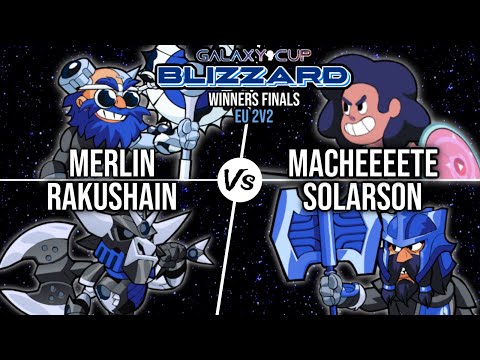 Merlin & Rakushain vs. Macheeeete & Solarson | Galaxy Cup: Blizzard EU 2v2s | Winners Finals