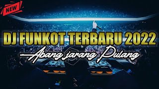 Download lagu DJ FUNKOT TERBARU 2022 | DJ JARANG PULANG ABANG JARANG PULANG mp3