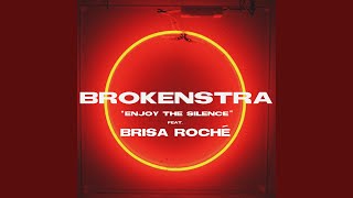 Musik-Video-Miniaturansicht zu Enjoy the Silence Songtext von Brokenstra feat. Brisa Roché