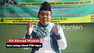 Menggapai Khusyuk | KH Ahmad Misbah (Ketua LDNU PCNU Tangsel)