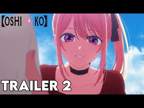 تريلر Oshi no Ko
