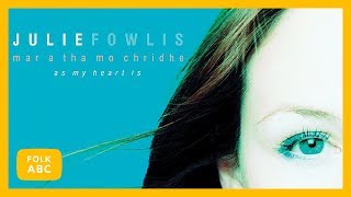 Julie Fowlis - Ged a Sheòl Mi Air M&#39; Aineol