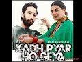 Kadd Pyar HO GEYA KALER CHHALLA