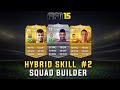 [RUS] FIFA15 - Hybrid Skill Squad Builder #2 ft ...