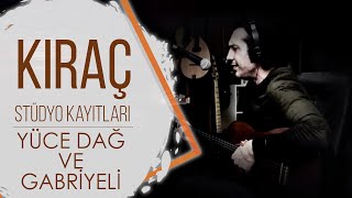 Kıraç - Yüce Dağ ve Garbiyeli