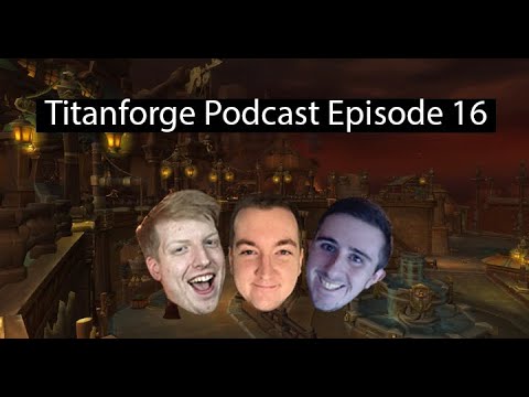 Titanforge Podcast 16 - Guide to Siege of Boralus