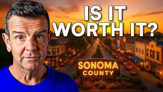 The REAL TRUTH of Living in Sonoma County in 2025