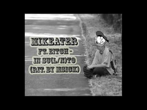 MikEater ft. Eitch - In Su(l/t)o (Rit. by Msick)