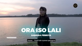 Download lagu Sabrina Febriya ~ Ora Iso Lali | Gusti kulo Nyuwun Paringono Ati Jembar, Jembar Ko Segoro mp3 Download lagu Sabrina Febriya ~ Ora Iso Lali | Gusti kulo Nyuwun Paringono Ati Jembar, Jembar Ko Segoro mp3