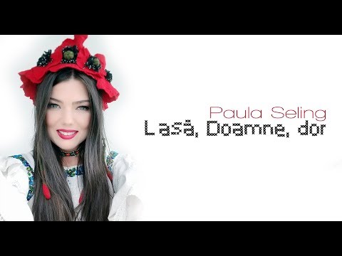 Paula Seling – Lasa, Doamne, dor Video