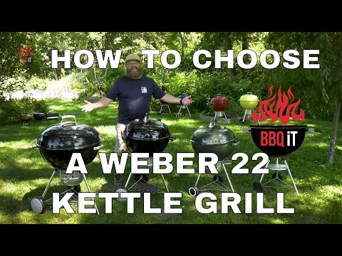 WEBER KETTLE CHARCOAL GRILLS COMPARISON – WHICH WEBER 22' IS RIGHT FOR YOU? | BBQiT