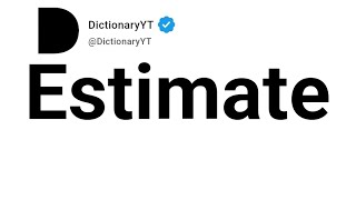 Estimate Antonyms | Opposite Words 