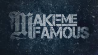Make Me Famous – We Know It&#39;s Real (Demo Instrumental)