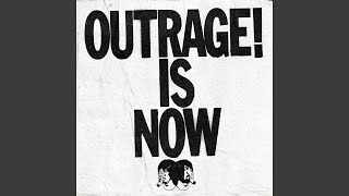 Outrage! Is Now