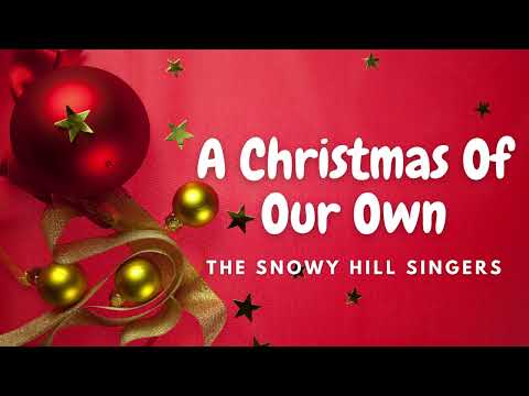 A Christmas Of Our Own - The Snowy Hill Singers | 🎵 Jazz Music | 💓 104 BPM