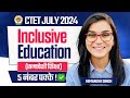 CTET July 2024 Inclusive Education by Himanshi Singh