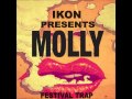 Ikon - MOLLY (Festival Trap Mix) 