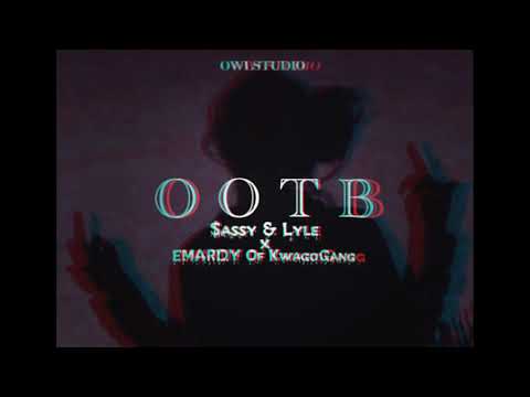 OOTB - $assy & Lyle featuring Emardy of KwagoGang