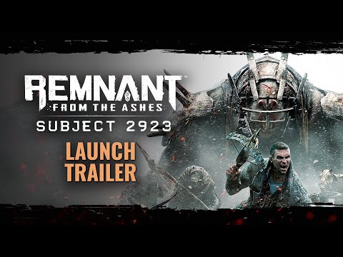 Remnant: From the Ashes - Subject 2923 | Launch Trailer thumbnail