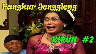 Download lagu KIRUN ' PANGKUR JENGGLENG ' BAGIAN 2 mp3