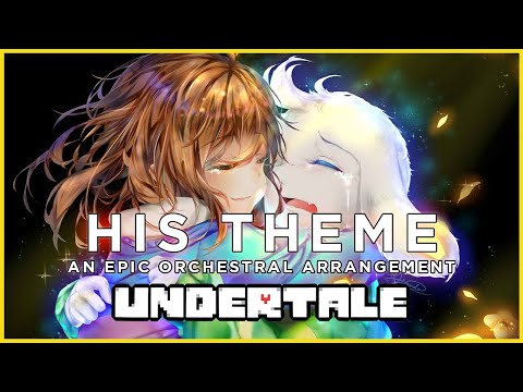 HIS THEME - An Undertale Orchestration (Emotional Orchestral Cover)