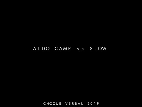 Aldo Camp vs Slow - Cuartos - Choque Verbal 2019