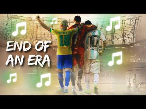 Ronaldo Messi Neymar | END OF AN ERA | World Cup 2026 Song