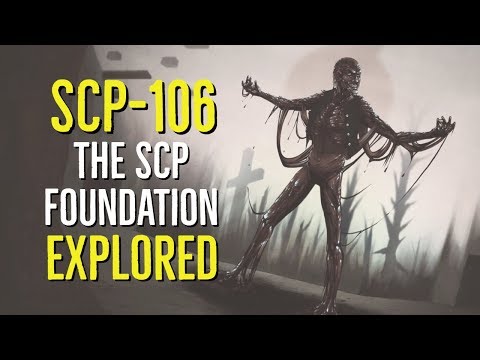 SCP-106 (The SCP Foundation) EXPLORED
