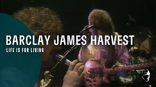 Barclay James Harvest - Life Is For Living (From "Berlin - A Concert For The People" DVD)