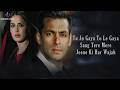 Saiyaara LYRICS Ek Tha Tiger Salman Khan Katrina Kaif Mohit Chauhan Tarannum Sohail S