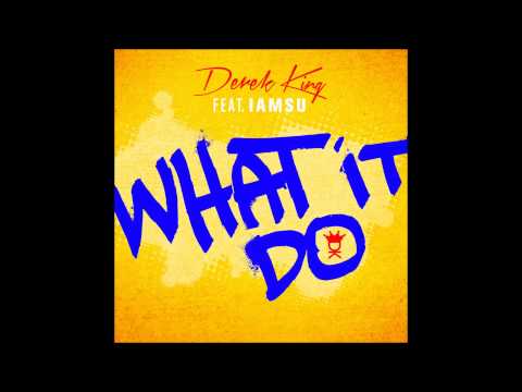 Derek King - What It Do (Audio) ft. IAMSU