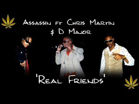 Assassin, Chris Martin & D Major - Real Friends